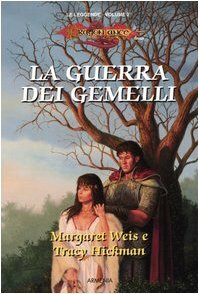 La guerra dei gemelli by Margaret Weis, Tracy Hickman