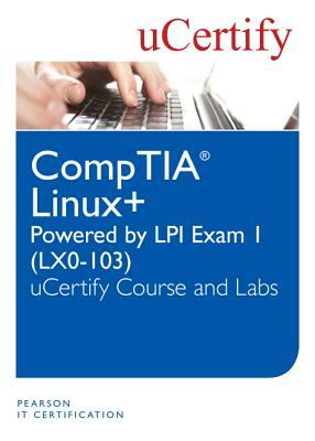 Linux+ Powered by LPI Exam 1 (Lx0-103) Ucertify Course and Labs by Ucertify