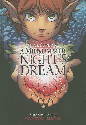 William Shakespeare's A Midsummer Night's Dream by Berenice Muniz, Fares Maese, William Shakespeare, Nel Yomtov