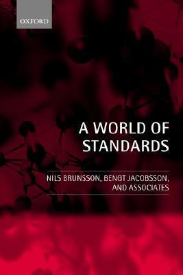 A World of Standards by Bengt Jacobsson, Nils Brunsson