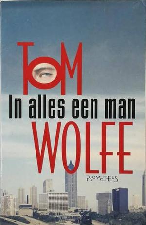 In alles een man by Tom Wolfe
