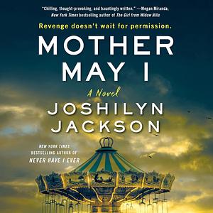 Mother May I by Joshilyn Jackson