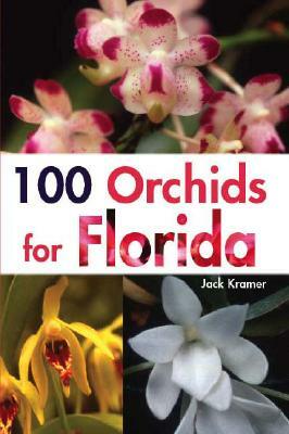 100 Orchids for Florida by Jack Kramer