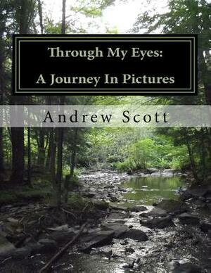 Through My Eyes by Andrew M. Scott