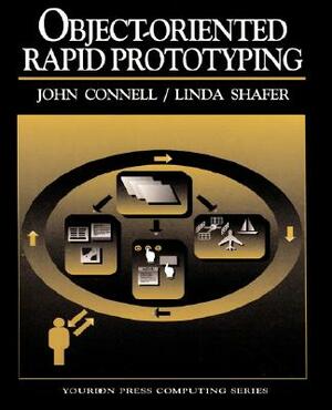 Object-Oriented Rapid Prototyping by Linda Shafer, John Connell