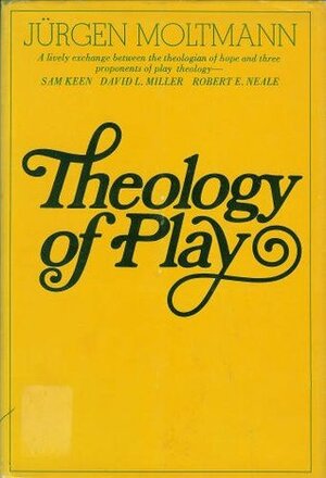 Theology of Play by Jürgen Moltmann