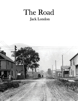 The Road (Annotated) by Jack London