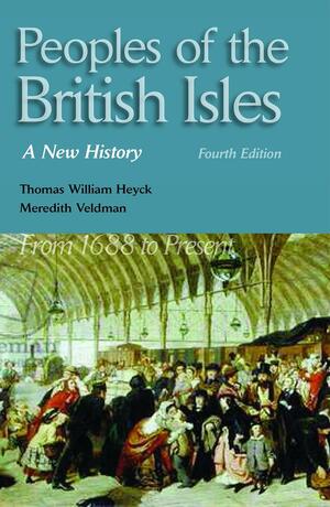 The Peoples of the British Isles: A New History From 1688 to the Present by Thomas William Heyck