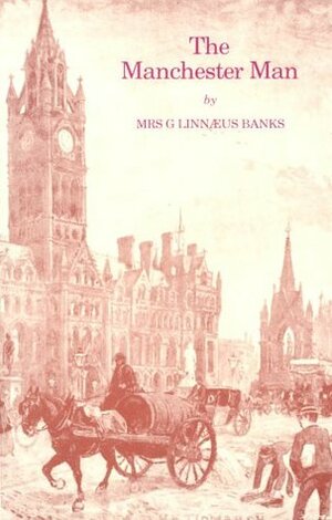 The Manchester Man by Isabella Varley Banks