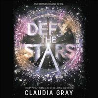 Defy the Stars by Claudia Gray