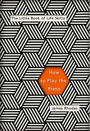 Hoe speel je piano? by James Rhodes