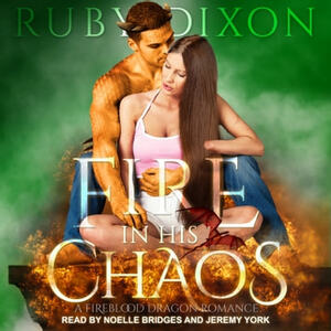 Fire in His Chaos by Ruby Dixon
