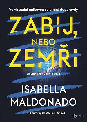 Zabij, nebo zemři by Isabella Maldonado