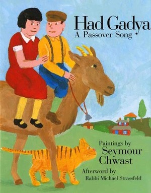 Had Gadya: A Passover Song by Seymour Chwast, Michael Strassfeld