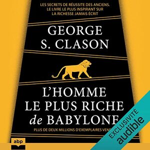 L'homme le plus riche de Babylone by George S. Clason