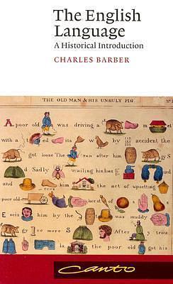 The English Language: A Historical introduction by Charles Laurence Barber, Charles Laurence Barber