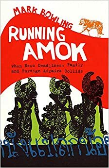 Running Amok by Mark Bowling