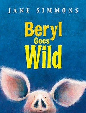 Beryl Goes Wild by Jane Simmons