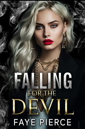 Falling For The Devil by Faye Pierce