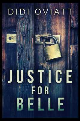 Justice For Belle by Didi Oviatt