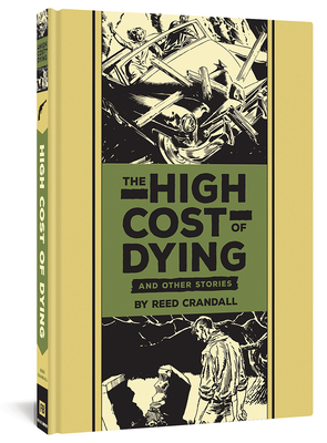 The High Cost of Dying and Other Stories by Reed Crandall, Al Feldstein