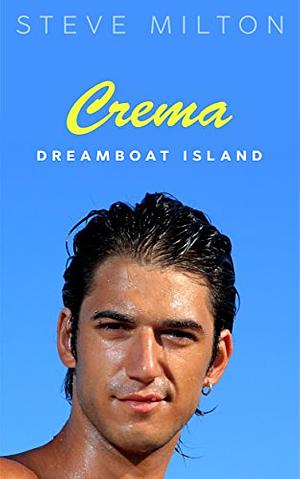 Crema by Steve Milton