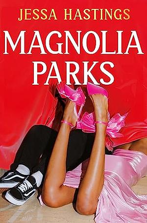 Magnolia Parks by Jessa Hastings