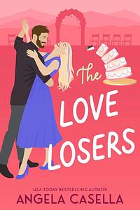 The Love Losers by Angela Casella