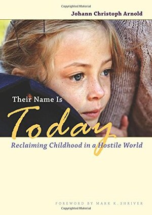 Their Name Is Today by Johann Christoph Arnold