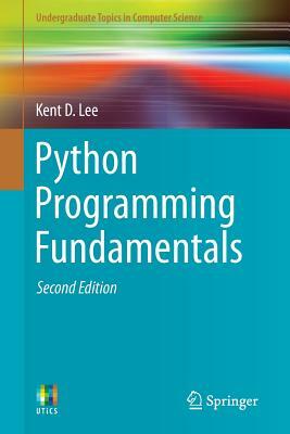 Python Programming Fundamentals by Kent D. Lee