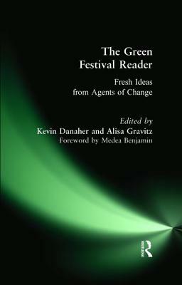 Green Festival Reader: Fresh Ideas from Agents of Change by Kevin Danaher