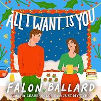 All I Want is You by Falon Ballard