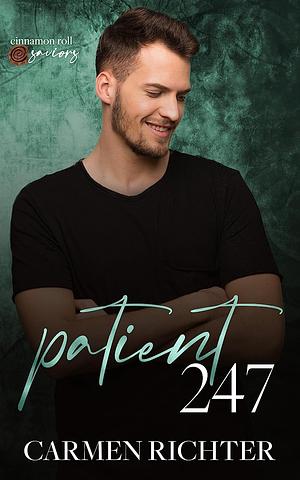 Patient 247: Cinnamon Roll Saviors by Carmen Richter, Carmen Richter