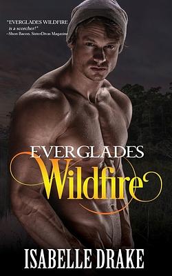 Everglades Wildfire by Isabelle Drake