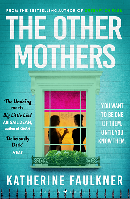 The Other Mothers by Katherine Faulkner