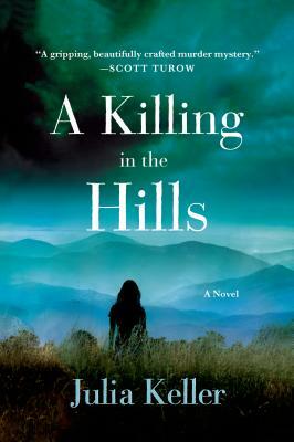 A Killing in the Hills by Julia Keller