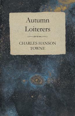 Autumn Loiterers by Charles Hanson Towne