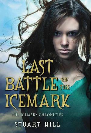 Last Battle of the Icemark by Stuart Hill
