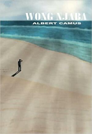 Wong Njaba by Albert Camus