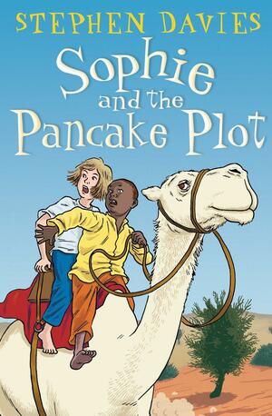 Sophie and the Pancake Plot by Stephen Davies