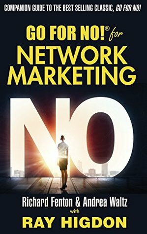 Go for No! for Network Marketing by Ray Higdon, Andrea Waltz, Richard Fenton
