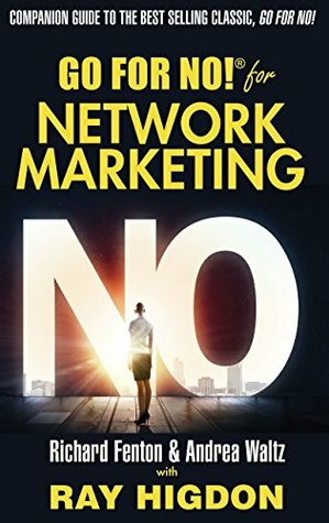 Go for No! for Network Marketing by Ray Higdon, Richard Fenton, Andrea Waltz