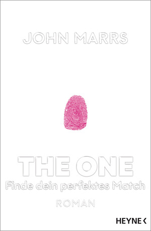 The One - Finde dein perfektes Match by John Marrs