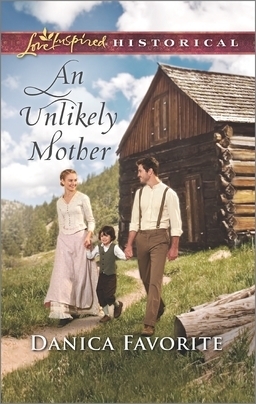 An Unlikely Mother by Danica Favorite