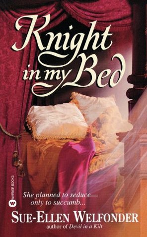 Knight in My Bed by Sue-Ellen Welfonder