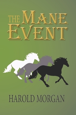 The Mane Event by Harold Morgan