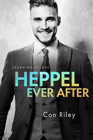 Heppel Ever After by Con Riley