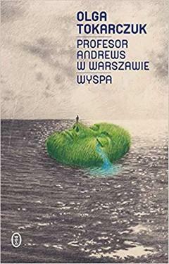Profesor Andrews w Warszawie. Wyspa by Olga Tokarczuk