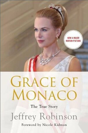 Grace of Monaco by Jeffrey Robinson