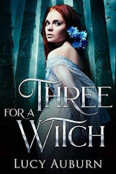 Three for a Witch by Lucy Auburn